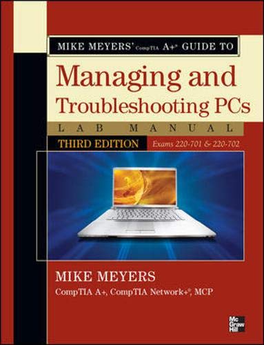 Beispielbild fr Mike Meyers' CompTIA A Guide to Managing & Troubleshooting PCs Lab Manual, Third Edition (Exams 220-701 & 220-702) zum Verkauf von BookHolders