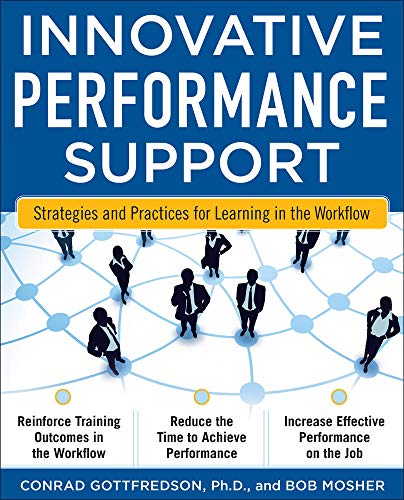 Beispielbild fr Innovative Performance Support: Strategies and Practices for Learning in the Workflow zum Verkauf von Better World Books