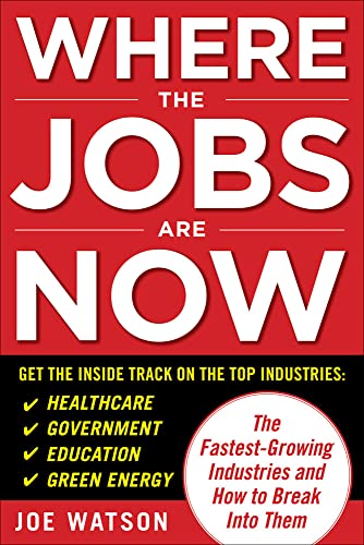 Beispielbild fr Where the Jobs Are Now: The Fastest-Growing Industries And How To Break Into Them (NTC SELF-HELP) zum Verkauf von WorldofBooks