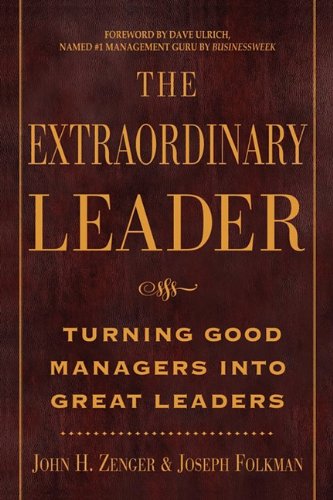 Imagen de archivo de Extraordinary Leader: Turning Good Managers Into Great Leaders a la venta por Better World Books