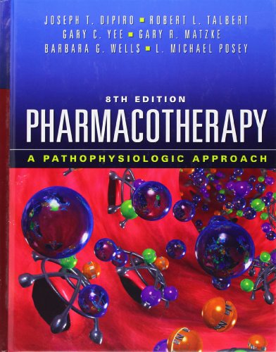 Stock image for Pharmacotherapy: A Pathophysiologic Approach, 8th Edition for sale by SecondSale