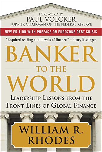 Stock image for Banker to the World: Leadership Lessons From the Front Lines of Global Finance for sale by SecondSale