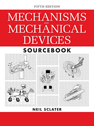 9780071704427: Mechanisms and Mechanical Devices Sourcebook, 5th Edition (MECHANICAL ENGINEERING)