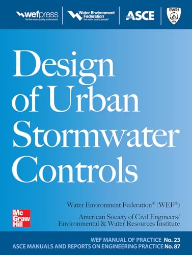 Design of Urban Stormwater Controls, MOP 23: MOP 23 (Water Resources and Environmental Engineering Series) (9780071704441) by Water Environment Federation; American Society Of Civil Engineers/ Enviornmental & Water Resources Insitute