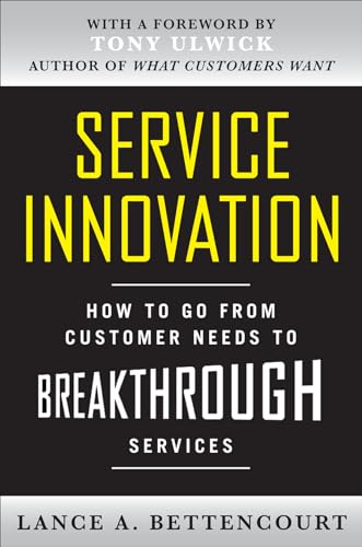 Stock image for Service Innovation: How to Go from Customer Needs to Breakthrough Services for sale by SecondSale