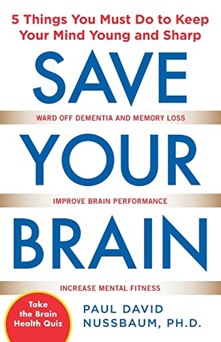 Stock image for Save Your Brain: The 5 Things You Must Do to Keep Your Mind Young and Sharp (NTC Self-Help) for sale by SecondSale