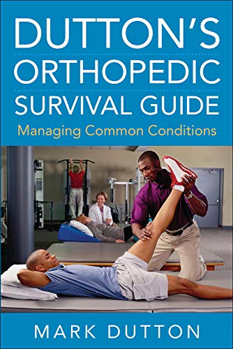 9780071715102: Dutton's Orthopedic Survival Guide: Managing Common Conditions