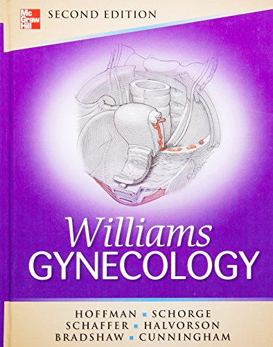 Williams Gynecology, Second Edition (Schorge,Williams Gynecology) (9780071716727) by Hoffman, Barbara; Schorge, John; Schaffer, Joseph; Halvorson, Lisa; Bradshaw, Karen; Cunningham, F.