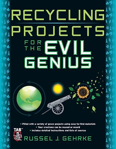 9780071736121: Recycling Projects for the Evil Genius (ELECTRONICS)