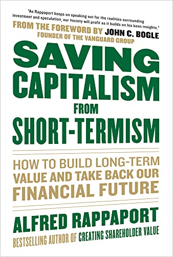 Imagen de archivo de Saving Capitalism from Short-Termism: How to Build Long-Term Value and Take Back Our Financial Future a la venta por Better World Books