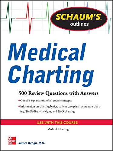 Stock image for Schaum's Outline of Medical Charting : 500 Review Questions + Answers for sale by Better World Books: West
