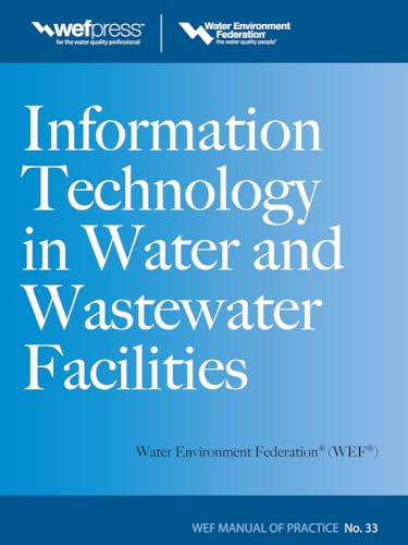 Beispielbild fr Information Technology in Water and Wastewater Utilities, WEF MOP 33 (Water Resources and Environmental Engineering Series) zum Verkauf von Books From California