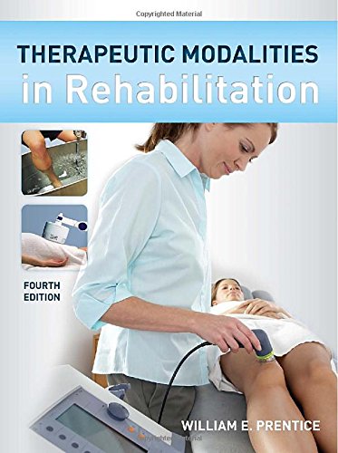 Imagen de archivo de Therapeutic Modalities in Rehabilitation, Fourth Edition (Therapeutic Modalities for Physical Therapists) a la venta por Your Online Bookstore