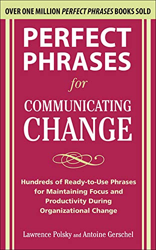 Imagen de archivo de Perfect Phrases for Communicating Change (Perfect Phrases) a la venta por Gulf Coast Books