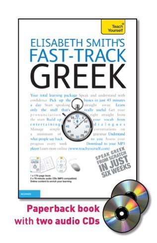 Imagen de archivo de Fast-Track Greek with Two Audio CDs: A Teach Yourself Guide (Fast Tracks) a la venta por Books From California