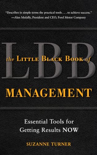 Beispielbild fr The Little Black Book of Management: Essential Tools for Getting Results NOW zum Verkauf von Better World Books