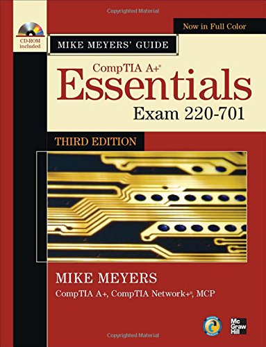 Stock image for Mike Meyers' CompTIA A+ Guide: Essentials, Third Edition (Exam 220-701) (Mike Meyers' Computer Skills) for sale by Wonder Book