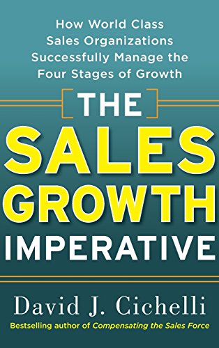 Imagen de archivo de The Sales Growth Imperative: How World Class Sales Organizations Successfully Manage the Four Stages of Growth a la venta por Bahamut Media