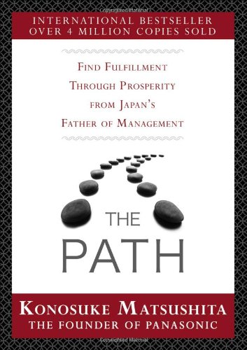 9780071739573: The Path: Find Fulfillment through prosperity from Japan’s Father of Management