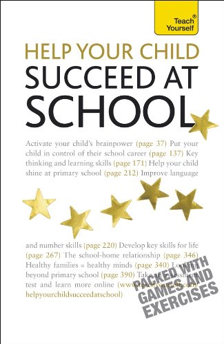 Imagen de archivo de Help Your Child to Succeed at School: A Teach Yourself Guide a la venta por Books From California