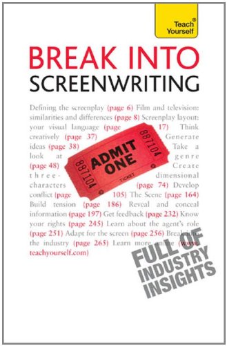 Stock image for Break Into Screenwriting: A Teach Yourself Guide (Teach Yourself: Writing) for sale by Books From California