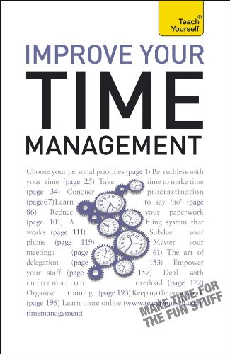 Imagen de archivo de Improve Your Time Management: A Teach Yourself Guide (Teach Yourself Series) a la venta por Wonder Book