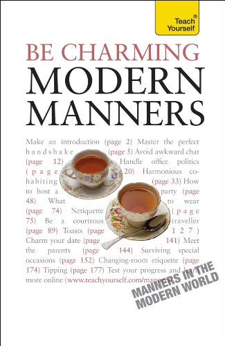 Stock image for Be Charming--Modern Manners: A Teach Yourself Guide (Teach Yourself Series) for sale by Irish Booksellers