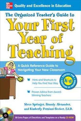 Imagen de archivo de The Organized Teacher's Guide to Your First Year of Teaching with CD-ROM a la venta por Wonder Book