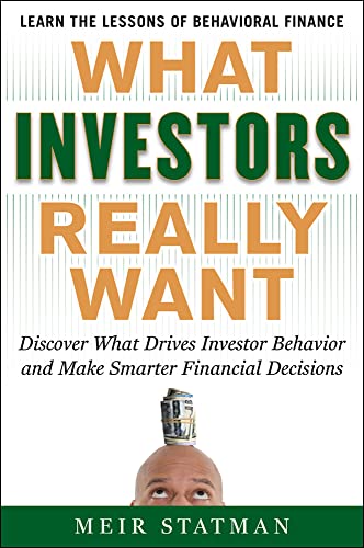 9780071741651: What Investors Really Want: Know What Drives Investor Behavior and Make Smarter Financial Decisions