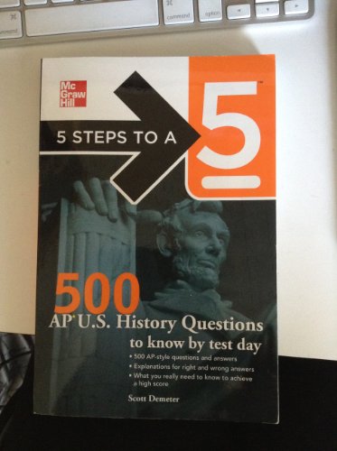 Imagen de archivo de 5 Steps to a 5 500 AP U.S. History Questions to Know by Test Day a la venta por Your Online Bookstore