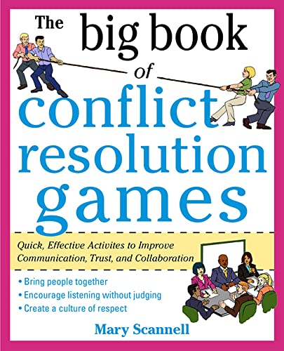 Stock image for The Big Book of Conflict Resolution Games: Quick, Effective Activities to Improve Communication, Trust and Collaboration for sale by Better World Books