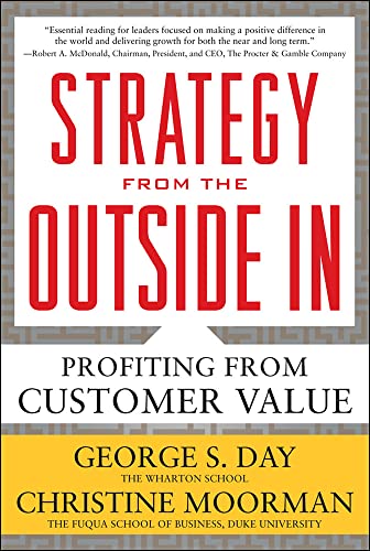 Beispielbild fr Strategy from the Outside In : Profiting from Customer Value zum Verkauf von Better World Books