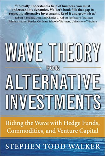9780071742863: Wave Theory For Alternative Investments: Riding The Wave with Hedge Funds, Commodities, and Venture Capital (PROFESSIONAL FINANCE & INVESTM)