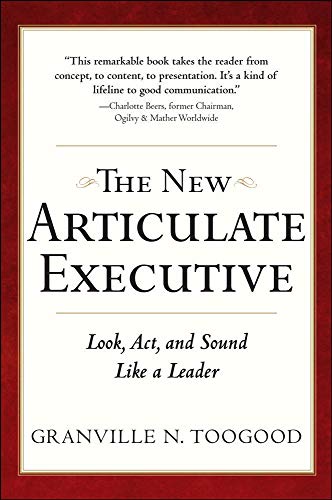 Stock image for The New Articulate Executive: Look, Act and Sound Like a Leader for sale by Your Online Bookstore