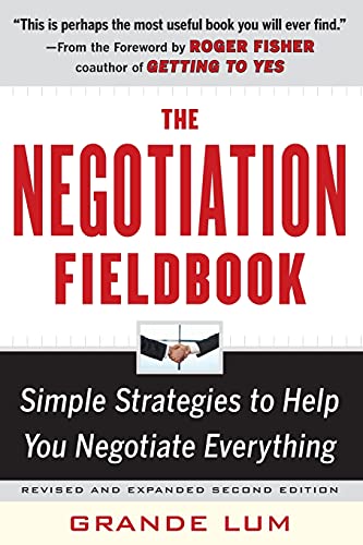 Beispielbild fr The Negotiation Fieldbook, Second Edition: Simple Strategies to Help You Negotiate Everything (BUSINESS SKILLS AND DEVELOPMENT) zum Verkauf von WorldofBooks
