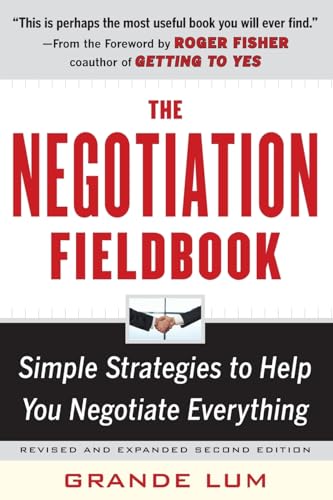 Stock image for The Negotiation Fieldbook, Second Edition: Simple Strategies to Help You Negotiate Everything (BUSINESS SKILLS AND DEVELOPMENT) for sale by WorldofBooks