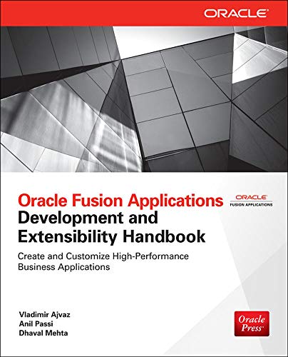 Imagen de archivo de Oracle Fusion Applications Development and Extensibility Handbook (Oracle Press) a la venta por Books From California