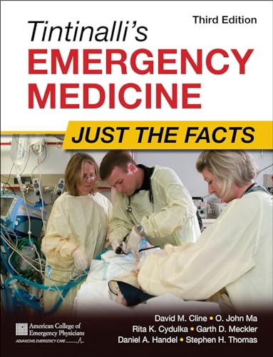 Tintinalli's Emergency Medicine: Just the Facts, Third Edition (9780071744416) by Cline, David M.; Ma, O. John