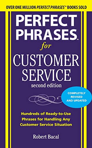 Beispielbild fr Perfect Phrases for Customer Service, Second Edition zum Verkauf von Better World Books