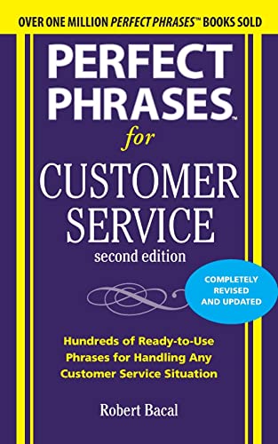 Stock image for Perfect Phrases for Customer Service, Second Edition (Perfect Phrases Series) for sale by SecondSale