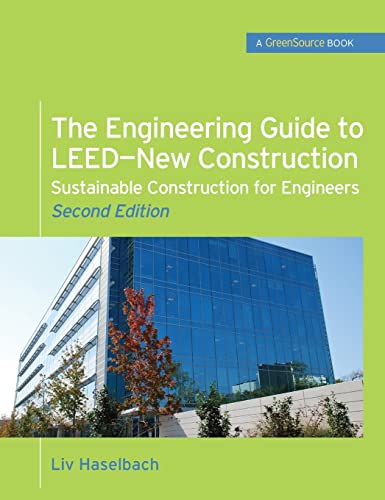 9780071745123: The Engineering Guide to LEED-New Construction: Sustainable Construction for Engineers (GreenSource): Sustainable Construction for Engineers