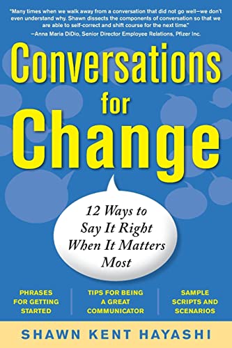 Stock image for Conversations for Change: 12 Ways to Say it Right When It Ma for sale by Chiron Media