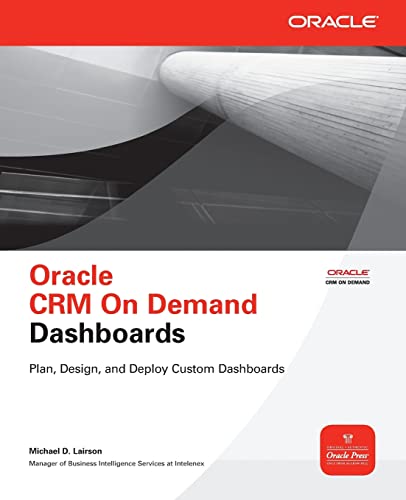 Stock image for Oracle CRM On Demand Dashboards (Oracle Press) for sale by Books From California