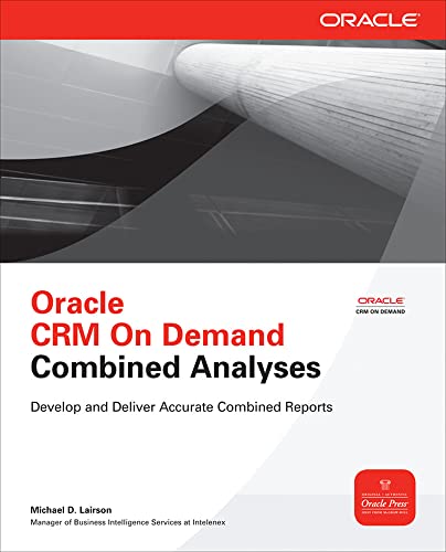 Beispielbild fr Oracle CRM On Demand Combined Analyses (Oracle Press) zum Verkauf von Books From California