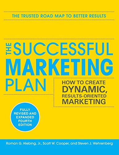 Imagen de archivo de The Successful Marketing Plan: How to Create Dynamic, Results Oriented Marketing, 4th Edition a la venta por Books From California