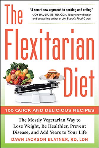 Beispielbild fr The Flexitarian Diet: The Mostly Vegetarian Way to Lose Weight, Be Healthier, Prevent Disease, and Add Years to Your Life zum Verkauf von SecondSale
