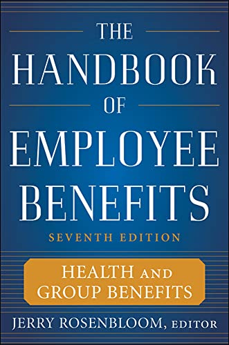 9780071745987: The Handbook of Employee Benefits: Health and Group Benefits 7/E