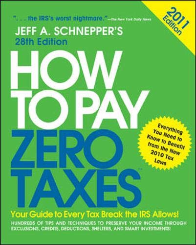 9780071746588: How to Pay Zero Taxes 2011: Your Guide to Every Tax Break the IRS Allows!