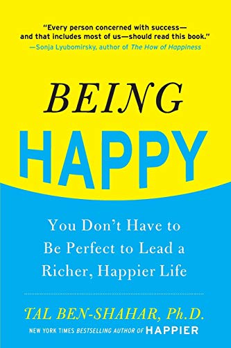 Imagen de archivo de Being Happy: You Don't Have to Be Perfect to Lead a Richer, Happier Life a la venta por SecondSale