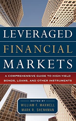 Beispielbild fr Leveraged Financial Markets: A Comprehensive Guide to Loans, Bonds, and Other High-Yield Instruments (McGraw-Hill Financial Education Series) zum Verkauf von Monster Bookshop